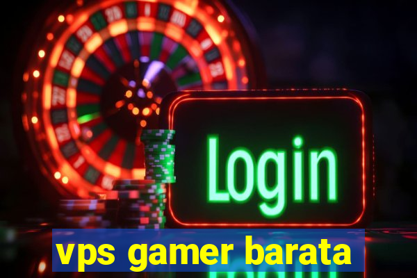 vps gamer barata